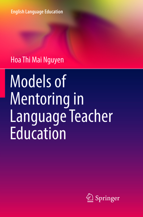 Models of Mentoring in Language Teacher Education - Hoa Thi Mai Nguyen