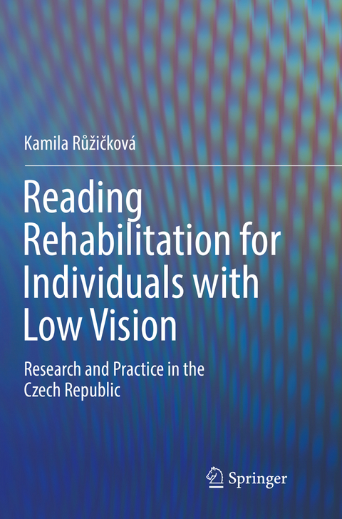 Reading Rehabilitation for Individuals with Low Vision - Kamila Růžičková