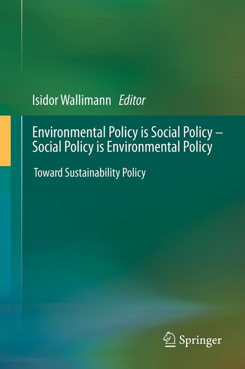 Environmental Policy is Social Policy – Social Policy is Environmental Policy - 