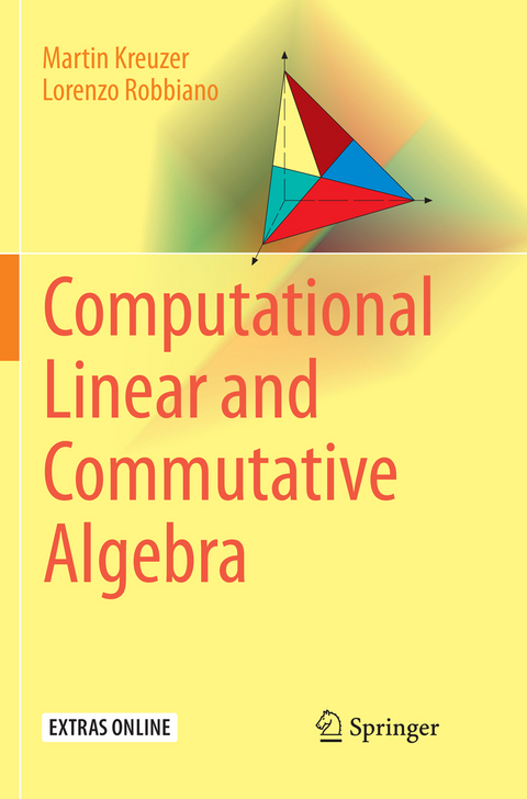 Computational Linear and Commutative Algebra - Martin Kreuzer, Lorenzo Robbiano