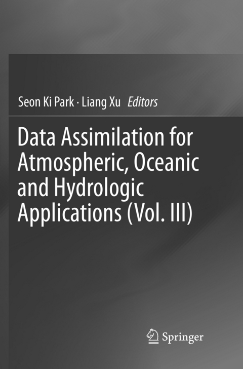 Data Assimilation for Atmospheric, Oceanic and Hydrologic Applications (Vol. III) - 