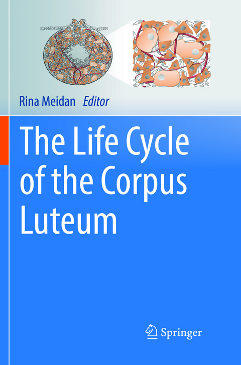 The Life Cycle of the Corpus Luteum - 