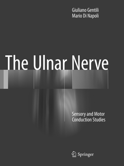 The Ulnar Nerve - Giuliano Gentili, Mario Di Napoli