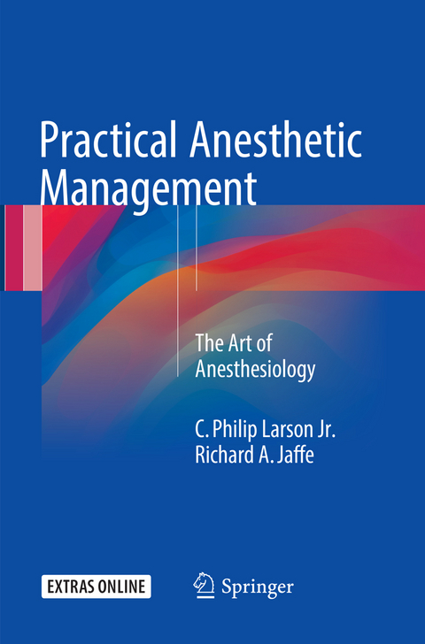 Practical Anesthetic Management - C. Philip Larson Jr., Richard A. Jaffe