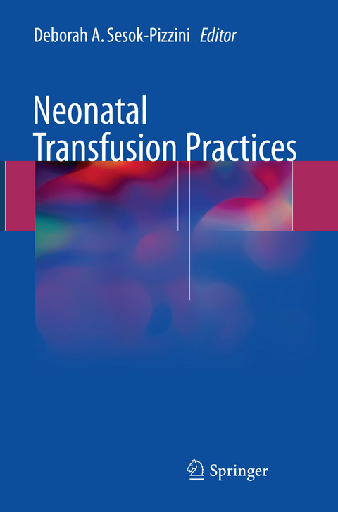 Neonatal Transfusion Practices - 