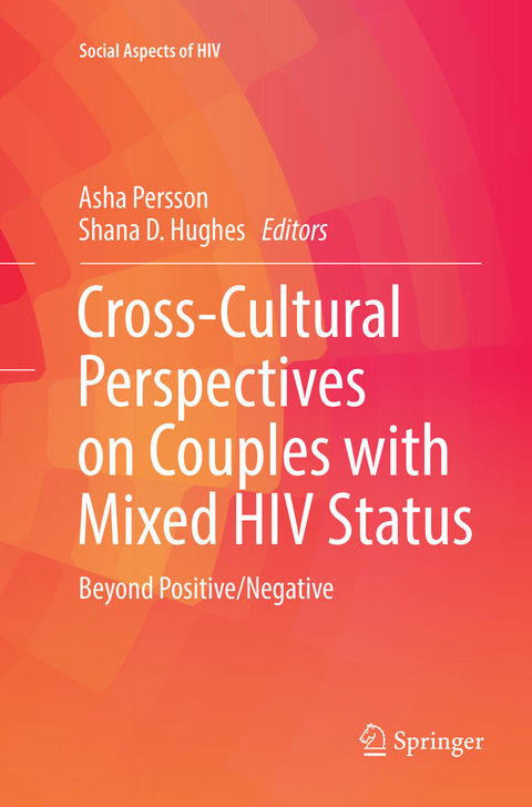 Cross-Cultural Perspectives on Couples with Mixed HIV Status: Beyond Positive/Negative - 