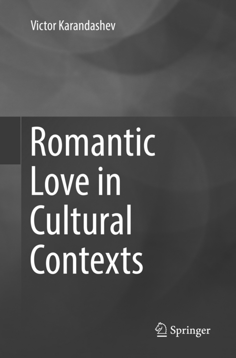 Romantic Love in Cultural Contexts - Victor Karandashev