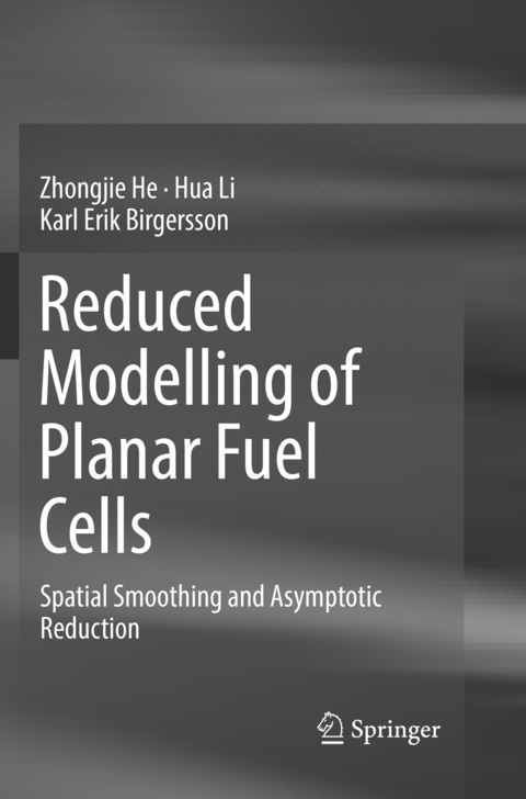 Reduced Modelling of Planar Fuel Cells - Zhongjie He, Hua Li, Karl Erik Birgersson