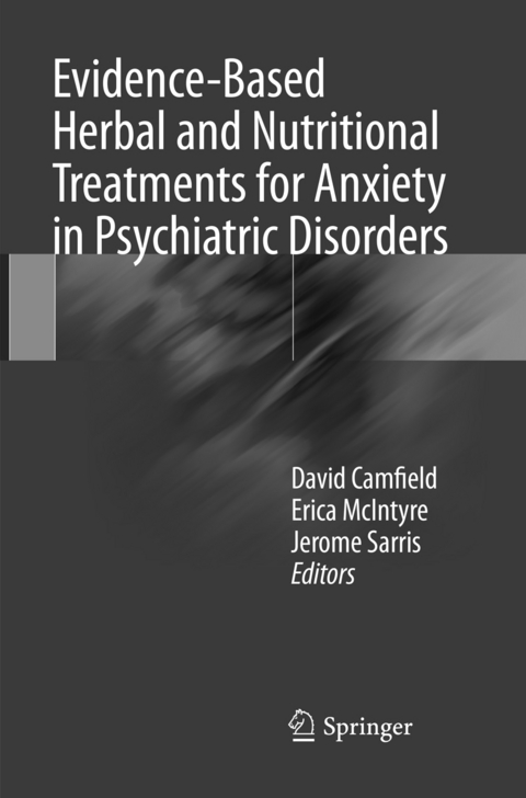 Evidence-Based Herbal and Nutritional Treatments for Anxiety in Psychiatric Disorders - 