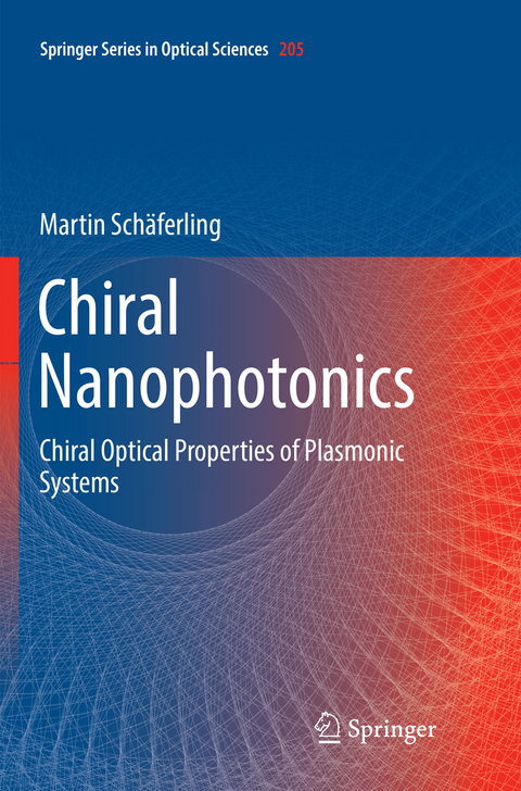 Chiral Nanophotonics - Martin Schäferling