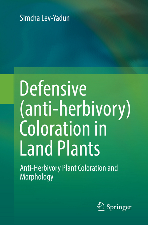 Defensive (anti-herbivory) Coloration in Land Plants - Simcha Lev-Yadun