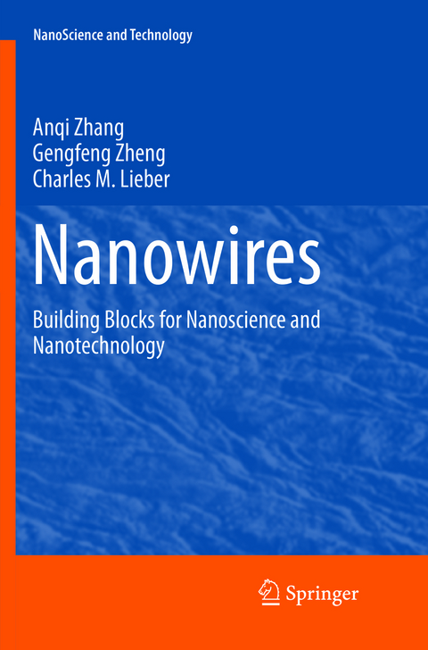 Nanowires - Anqi Zhang, Gengfeng Zheng, Charles M. Lieber