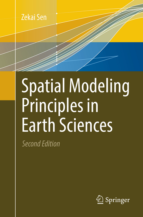 Spatial Modeling Principles in Earth Sciences - Zekai Sen