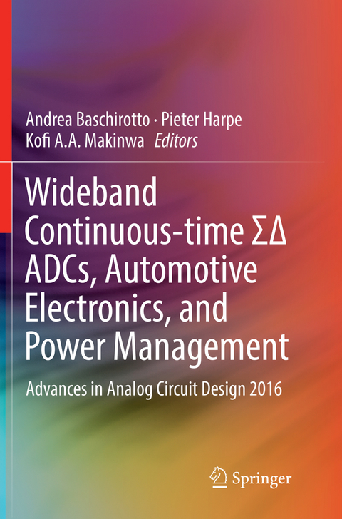 Wideband Continuous-time ΣΔ ADCs, Automotive Electronics, and Power Management - 