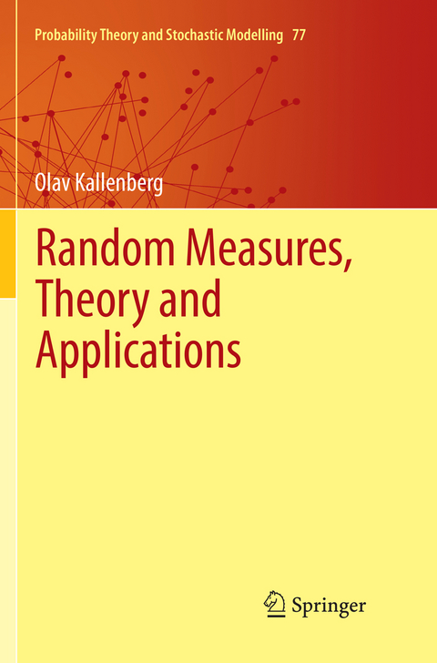 Random Measures, Theory and Applications - Olav Kallenberg