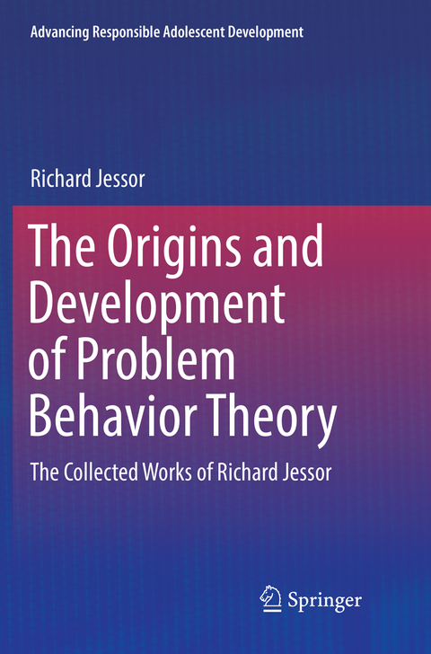 The Origins and Development of Problem Behavior Theory - Richard Jessor