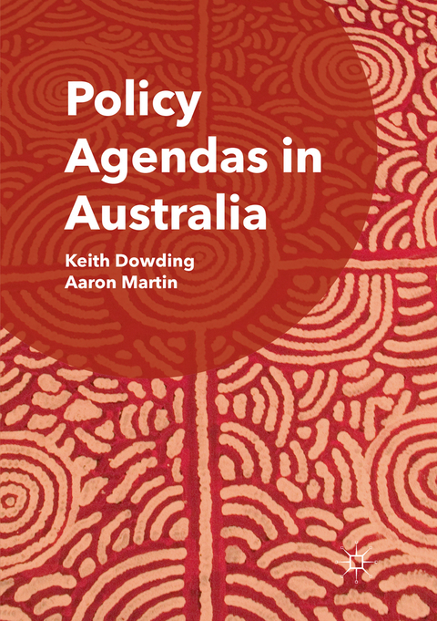 Policy Agendas in Australia - Keith Dowding, Aaron Martin
