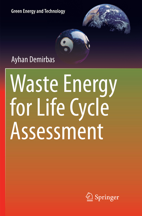 Waste Energy for Life Cycle Assessment - Ayhan Demirbas