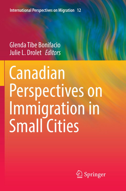 Canadian Perspectives on Immigration in Small Cities - 