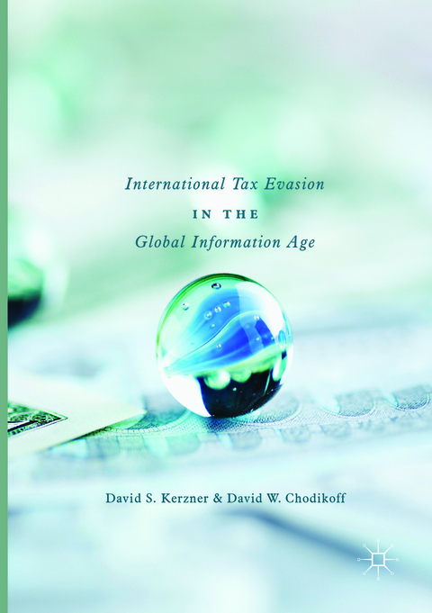 International Tax Evasion in the Global Information Age - David S. Kerzner, David W. Chodikoff