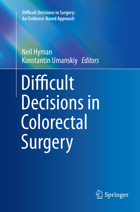 Difficult Decisions in Colorectal Surgery - 