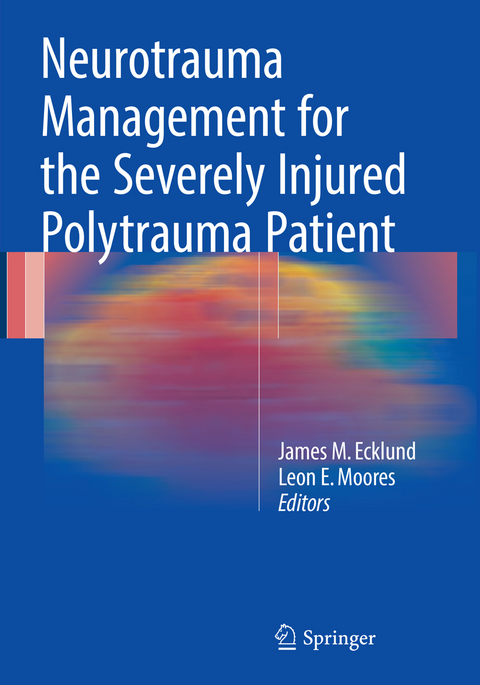 Neurotrauma Management for the Severely Injured Polytrauma Patient - 