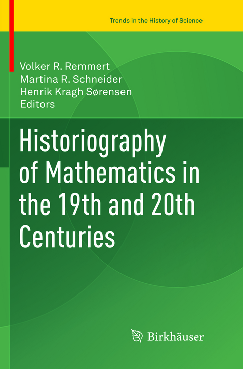 Historiography of Mathematics in the 19th and 20th Centuries - 
