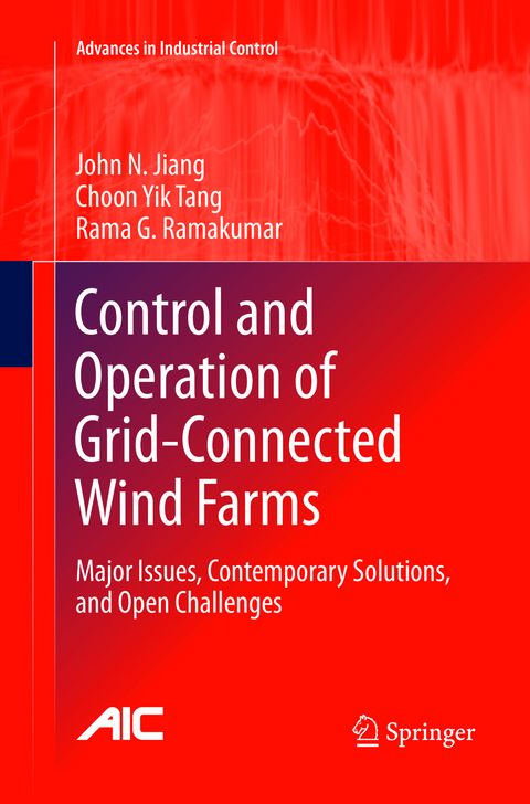 Control and Operation of Grid-Connected Wind Farms - John N. Jiang, Choon Yik Tang, Rama G. Ramakumar