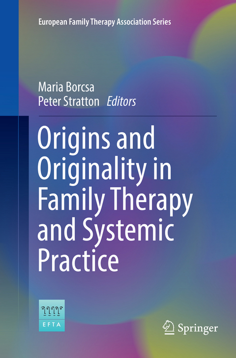 Origins and Originality in Family Therapy and Systemic Practice - 