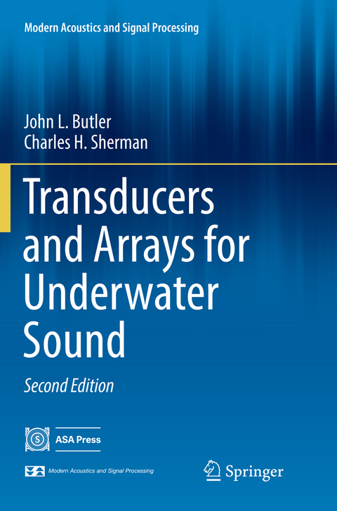 Transducers and Arrays for Underwater Sound - John L. Butler, Charles H. Sherman