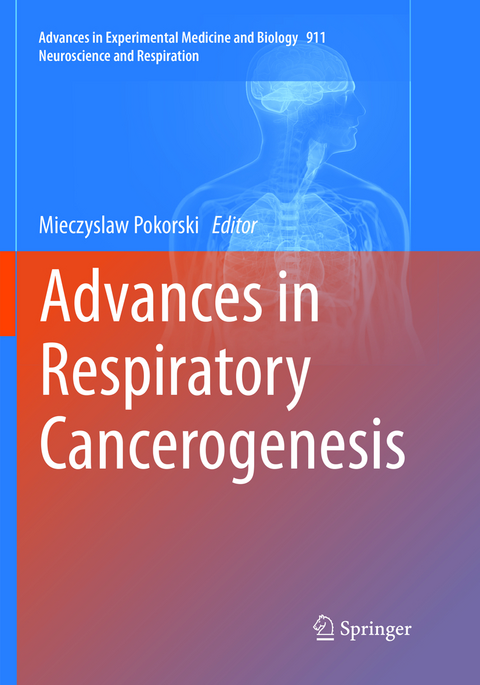 Advances in Respiratory Cancerogenesis - 