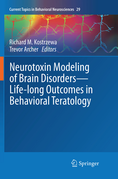 Neurotoxin Modeling of Brain Disorders — Life-long Outcomes in Behavioral Teratology - 