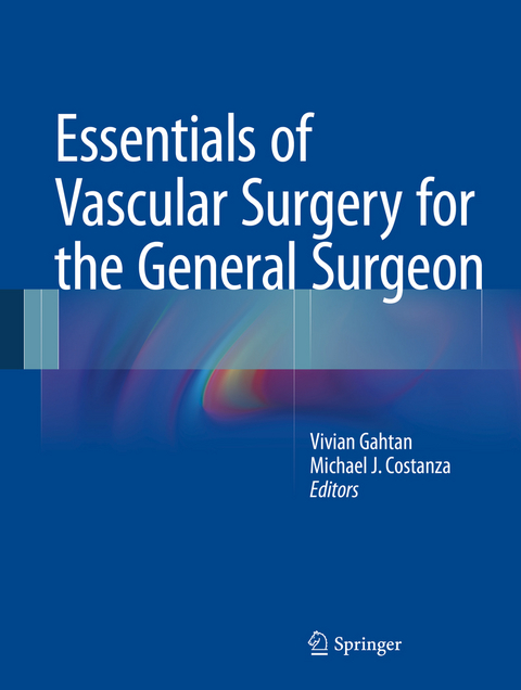 Essentials of Vascular Surgery for the General Surgeon - 
