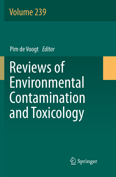 Reviews of Environmental Contamination and Toxicology Volume 239 - 