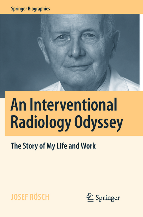 An Interventional Radiology Odyssey - Josef Rösch