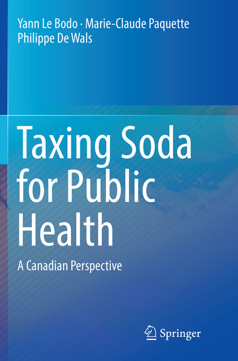 Taxing Soda for Public Health - Yann Le Bodo, Marie-Claude Paquette, Philippe De Wals