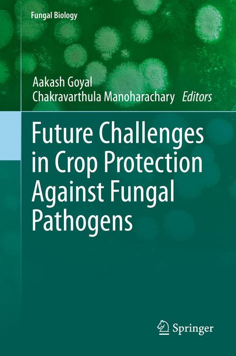 Future Challenges in Crop Protection Against Fungal Pathogens - 