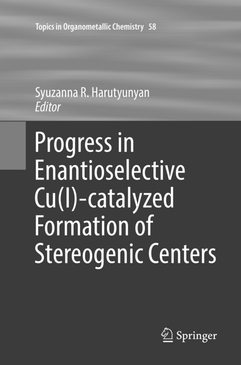 Progress in Enantioselective Cu(I)-catalyzed Formation of Stereogenic Centers - 