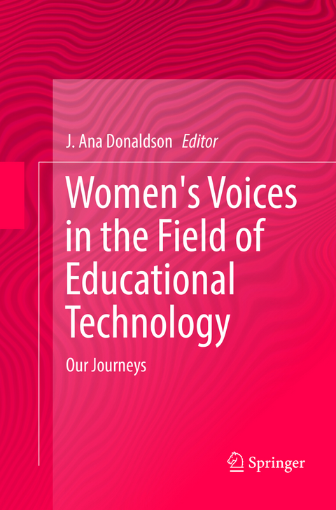 Women's Voices in the Field of Educational Technology - 