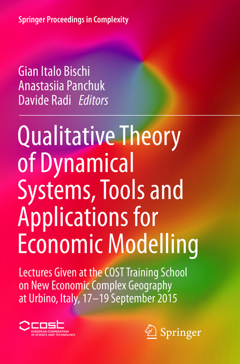 Qualitative Theory of Dynamical Systems, Tools and Applications for Economic Modelling - 