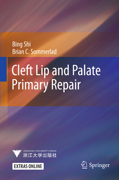 Cleft Lip and Palate Primary Repair -  Bing Shi,  Brian C. Sommerlad