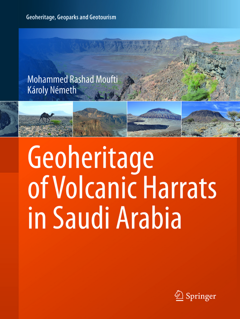 Geoheritage of Volcanic Harrats in Saudi Arabia - Mohammed Rashad Moufti, Károly Németh