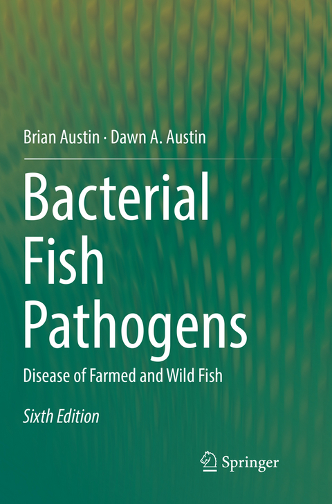 Bacterial Fish Pathogens - Brian Austin, Dawn A. Austin