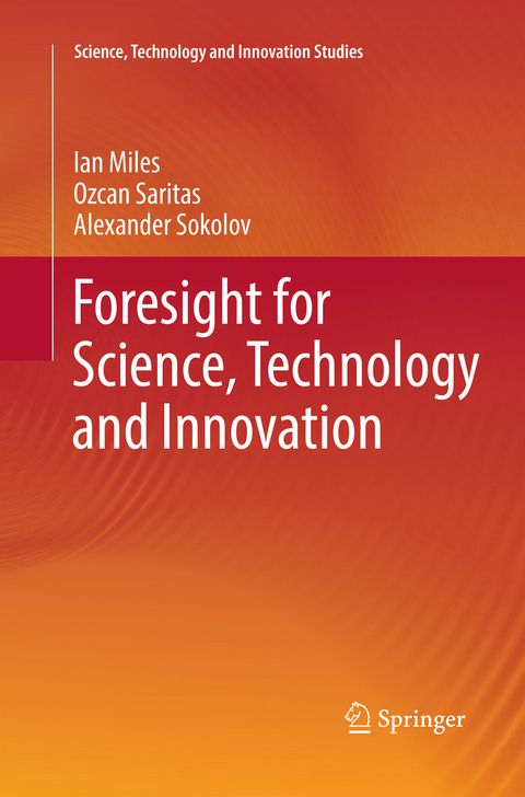 Foresight for Science, Technology and Innovation - Ian Miles, Ozcan Saritas, Alexander Sokolov