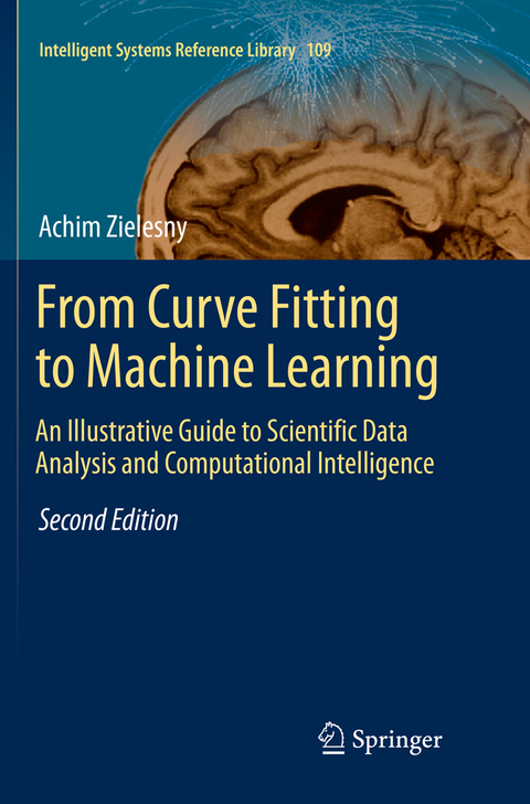 From Curve Fitting to Machine Learning - Achim Zielesny