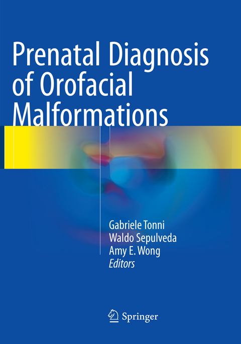 Prenatal Diagnosis of Orofacial Malformations - 