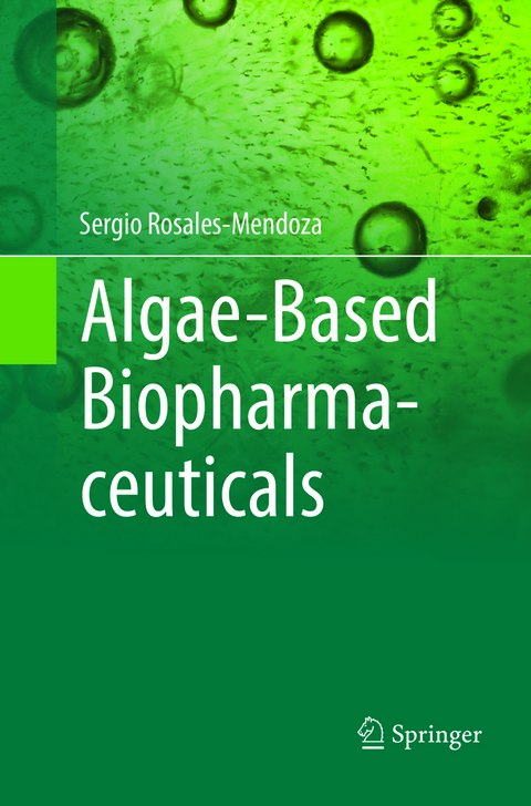 Algae-Based Biopharmaceuticals - Sergio Rosales-Mendoza