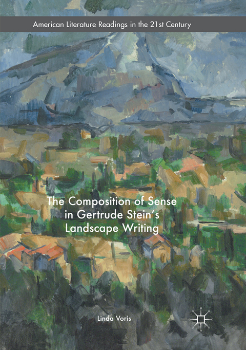 The Composition of Sense in Gertrude Stein's Landscape Writing - Linda Voris
