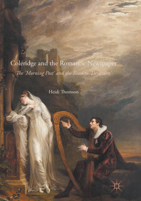Coleridge and the Romantic Newspaper - Heidi Thomson