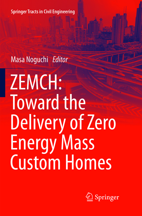 ZEMCH: Toward the Delivery of Zero Energy Mass Custom Homes - 